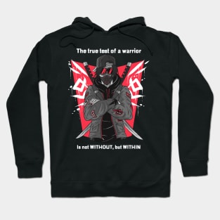 The true test of a warrior is not without, but within Hoodie